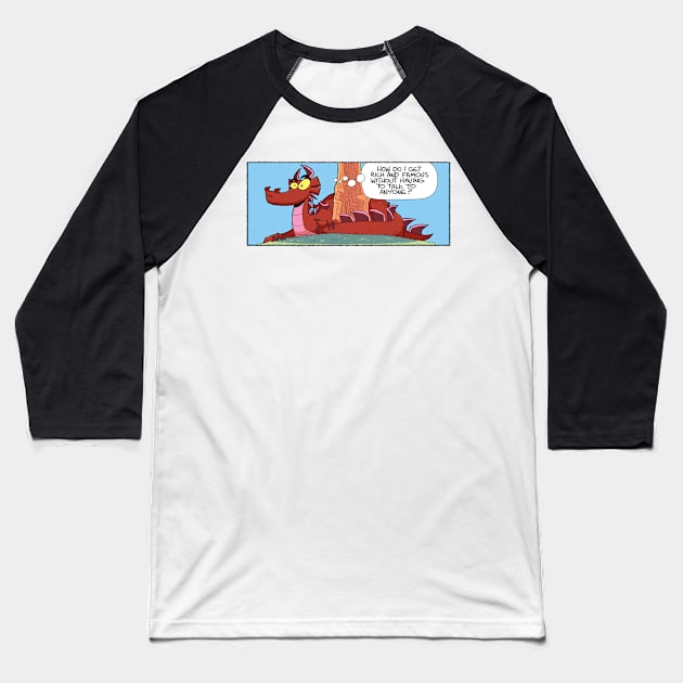 How do I get rich and famous? Baseball T-Shirt by Slack Wyrm